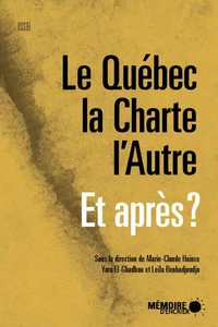 Le Québec, la Charte, l'Autre - Et après ?