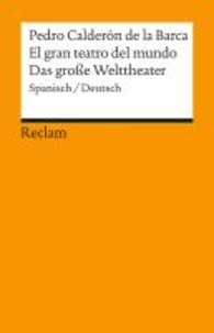 El gran teatro del mundo / Das große Welttheater - Spanisch/Deutsch.