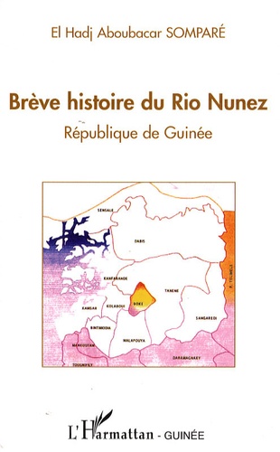 El Hadj Aboubacar Somparé - Brève histoire du Rio Nunez.