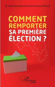 Comment remporter sa première élection ?
