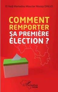 Comment remporter sa première élection ?