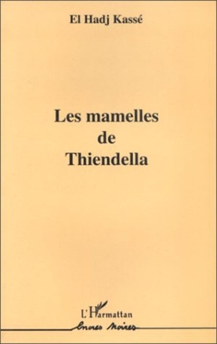 El Hadji Hamidou Kassé - Les mamelles de Thiendella.