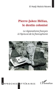 Pierre-Jakez Helias, le destin colonisé