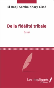 Histoiresdenlire.be De la fidélité tribale - Essai Image
