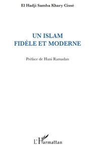 El Hadji Samba Khary Cissé - Un islam fidèle et moderne.