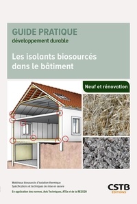 El Hafiane Cherkaoui - Les isolants biosourcés dans le bâtiment - Matériaux biosourcés d'isolation thermique - Spécifications et techniques de mise en oeuvre - En application des normes, Avis Techniques, ATEx et de la RE2020.