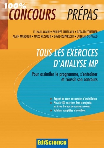 El Haj Laamri et Philippe Chateaux - Tous les exercices d'Analyse MP - Pour assimiler le programme, s'entraîner et réussir son concours.