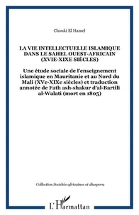 La vie intellectuelle islamique dans le Sahel Ouest-Africain