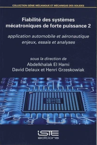 Fiabilité des systèmes mécatroniques de forte puissance : application automobile et aéronautique