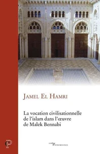 La vocation civilisationnelle de l'islam dans l'oeuvre de malek bennadi