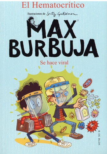 Max Burbuja Tome 3 Se hace viral