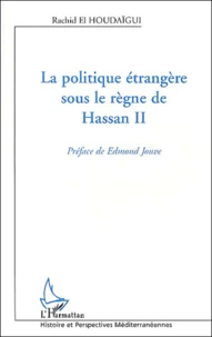 La politique étrangère sous le règne de Hassan II