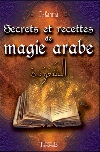  El-Kahina - Secrets et recettes de magie arabe.