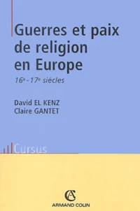 Guerres et paix de religion en Europe aux 16ème-17ème siècles