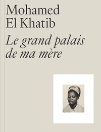 Le grand palais de ma mère