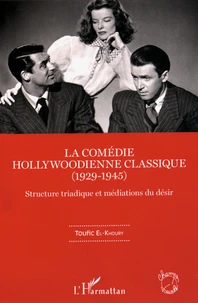 La comédie hollywoodienne classique (1929-1945)