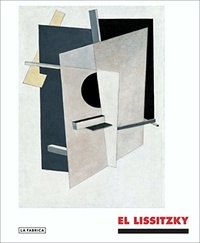Oliva Mar Rubio - El Lissitzky: The Experience of Totality.