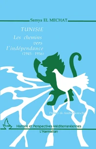 Tunisie, les chemins vers l'indépendance (1945-1956)