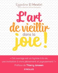 L'art de vieillir dans la joie !
