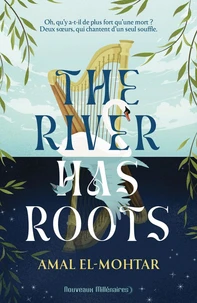 The river has roots