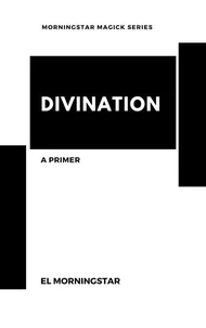 Divination: A Primer