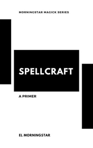 Spellcraft: A Primer