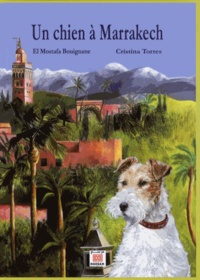 El Mostafa Bouignane et Cristina Torres - Un chien à Marrakech.