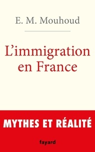 Galabria.be L'immigration en France - Mythes et réalités Image