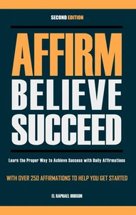 Affirm Believe Succeed
