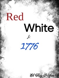  El Rey Niffen - Red, White &amp; 1776.