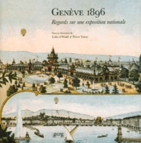 Geneve 1896. Regards Sur Une Exposition Nationale