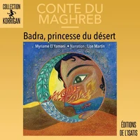 Badra princesse du desert. conte du maghreb