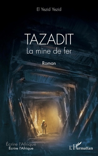 El Yezid Yezid - Tazadit - La mine de fer.