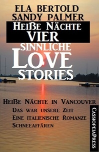 Ela Bertold et  Sandy Palmer - Heiße Nächte - Vier sinnliche Love Stories.