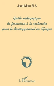Guide Pedagogique De Formation A La Recherche Pour Le Developpement En Afrique