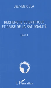 Recherche scientifique et crise de la rationalité