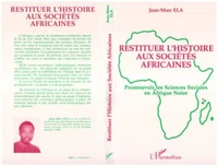 Restituer l'histoire aux sociétés africaines
