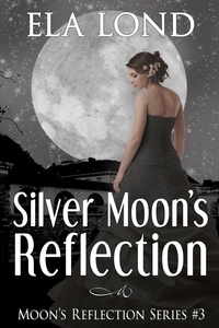  Ela Lond - Silver Moon's Reflection.