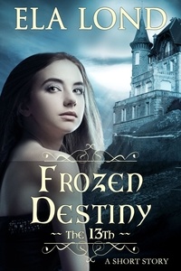  Ela Lond - The 13th: Frozen Destiny.