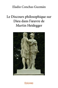 Le discours philosophique sur Dieu dans l'oeuvre de Martin Heidegger