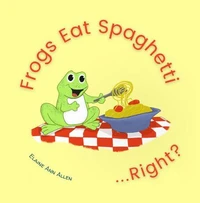 Frogs Eat Spaghetti...Right?