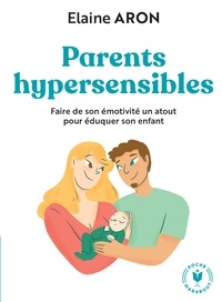 Téléchargement de livres électroniques et de livres audio Parents hypersensibles  - Faire de son émotivité un atout pour éduquer son enfant 9782501161664  in French