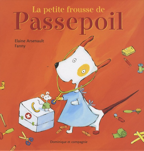 Elaine Arsenault et  Fanny - La petite frousse de Passepoil.