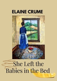  Elaine Crume - She Left the Babies in the Bed.