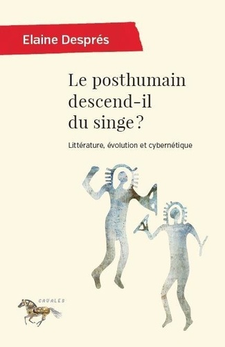 Le posthumain descend-il du singe ?. Littérature, évolution et cybernétique