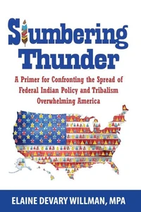 Slumbering Thunder — A Primer for Confronting the Spread of Federal Indian Policy and Tribalism Overwhelming America