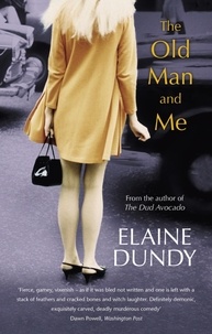 Elaine Dundy - The Old Man And Me.