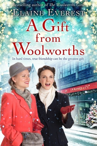 Elaine Everest - A Gift from Woolworths - A Cosy Christmas Historical Fiction Novel.
