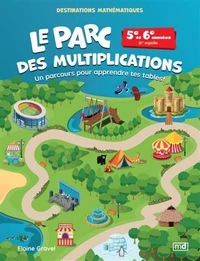 Le parc des multiplications 5e et 6e années - 3e cycle