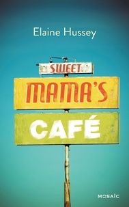 Elaine Hussey - Sweet mama's café.